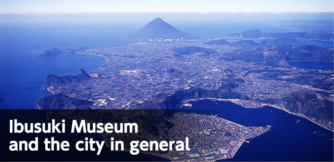 ibusuki Museum and the city in general